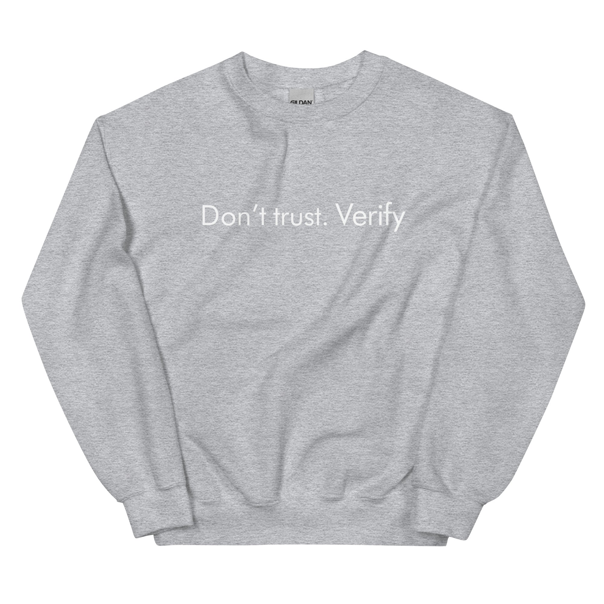 Don't Trust, Verify Unisex Sweatshirt