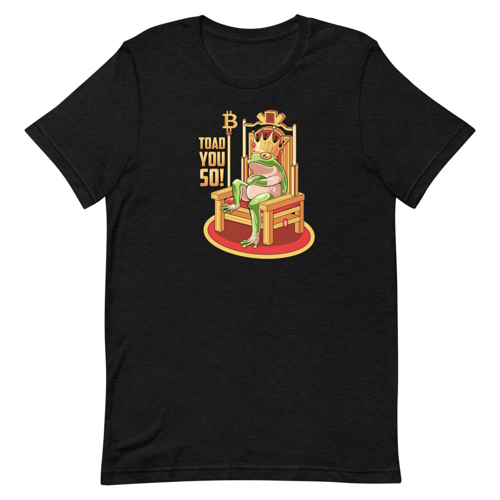 Toad You So! Short-Sleeve Unisex T-Shirt