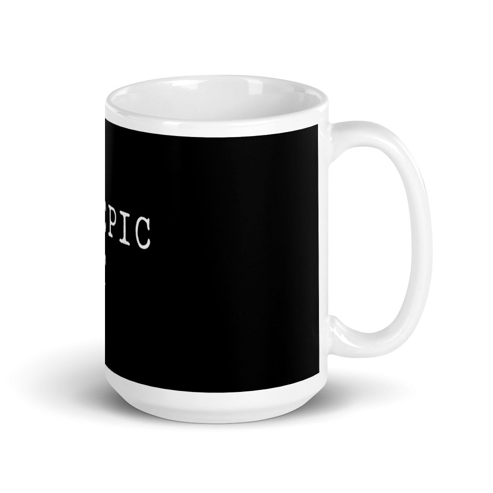 Be Epic White glossy mug
