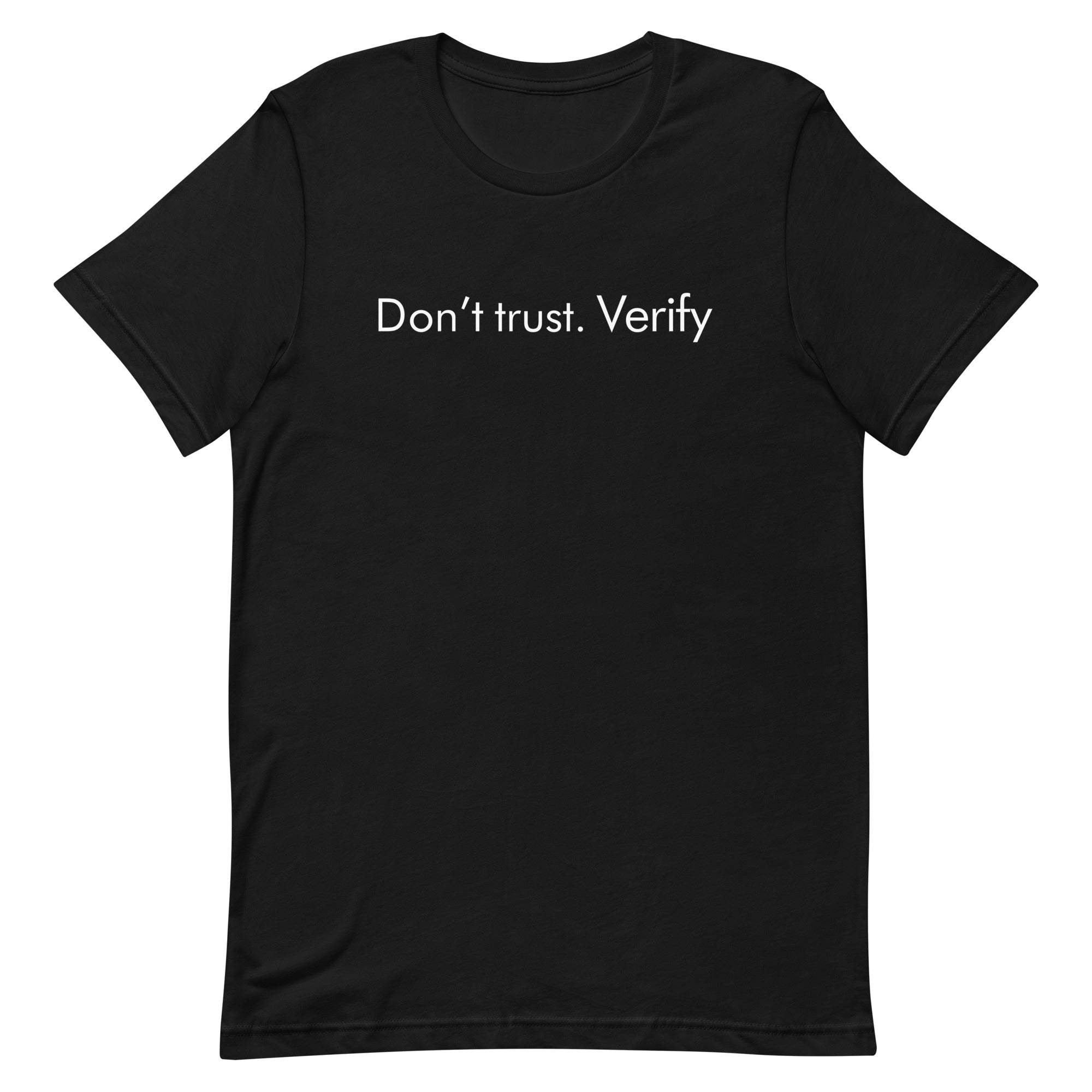 Don't Trust, Verify Unisex t-shirt