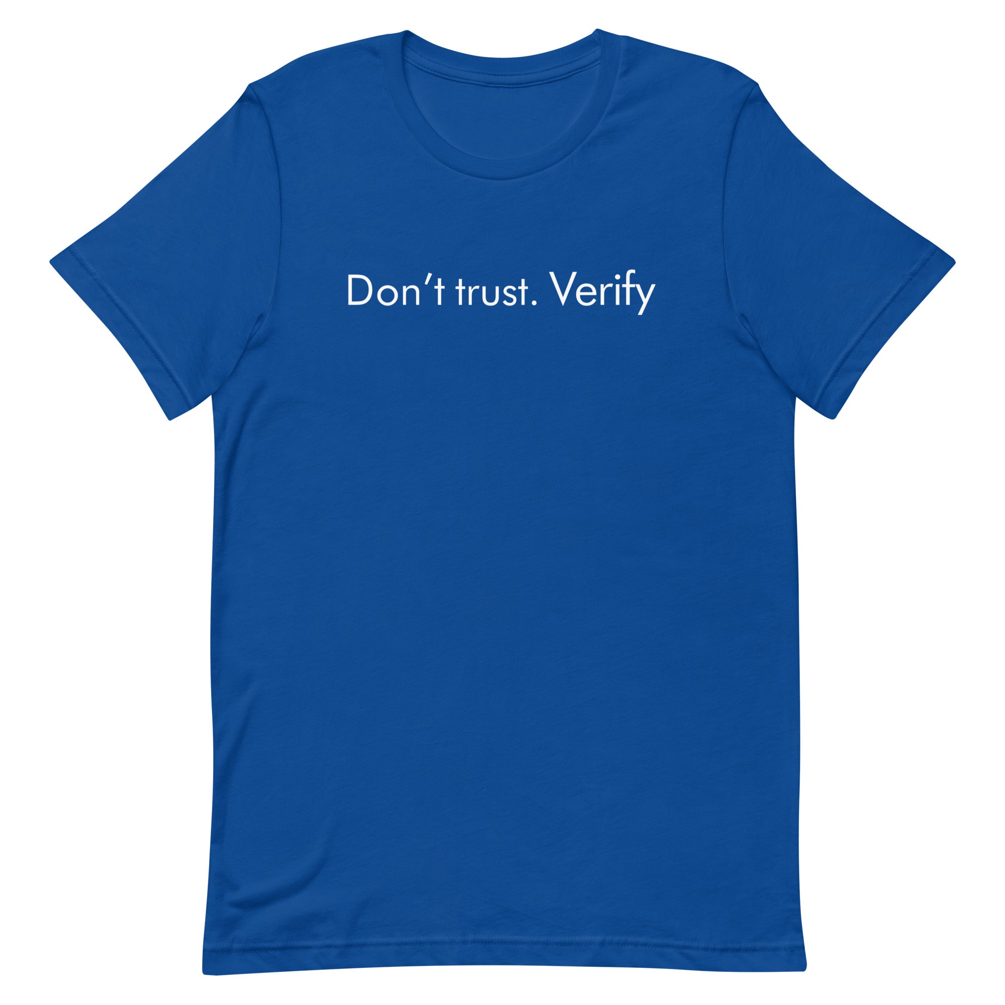 Don't Trust, Verify Unisex t-shirt