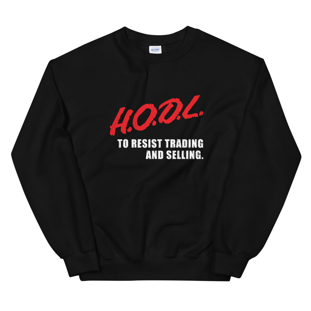 HODL (dare) Unisex Sweatshirt