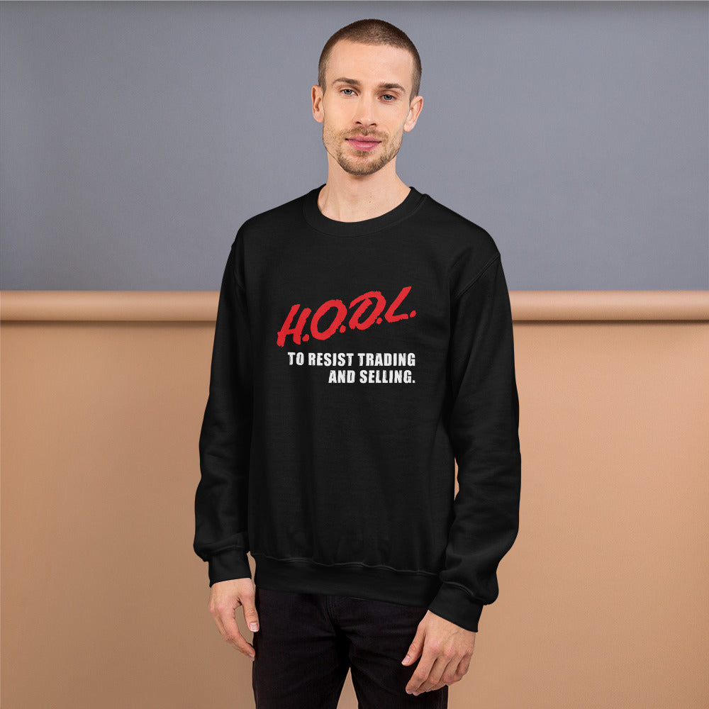 HODL (dare) Unisex Sweatshirt