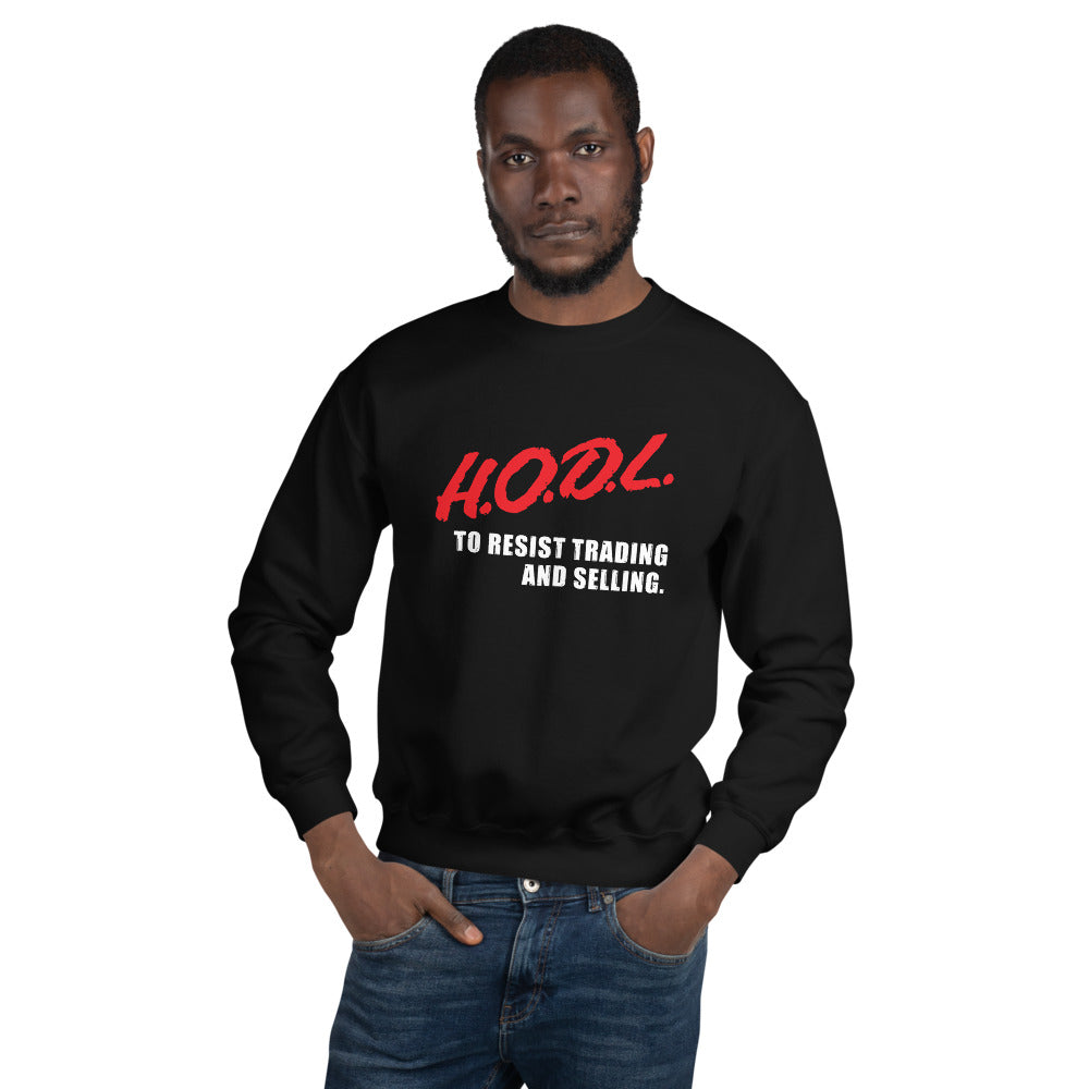 HODL (dare) Unisex Sweatshirt