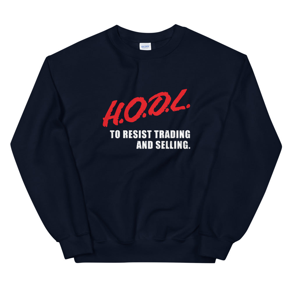 HODL (dare) Unisex Sweatshirt